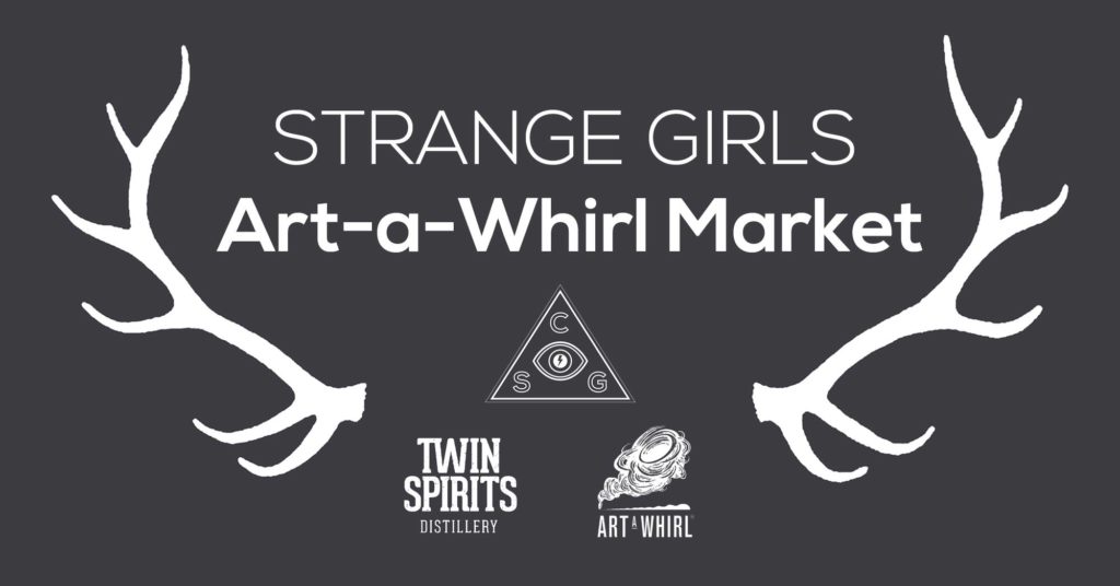 Strange Girls Art-a-Whirl Market